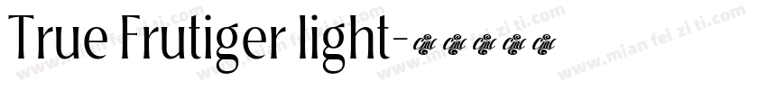 True Frutiger light字体转换